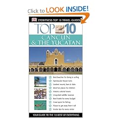 Cancun & The Yucatan (Eyewitness Top 10 Travel Guides)