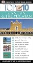 Cancun & The Yucatan (Eyewitness Top 10 Travel Guides)