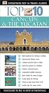 Cancun & The Yucatan (Eyewitness Top 10 Travel Guides)