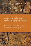 Prophets and Prophecy in the Ancient Near East (Writings from the Ancient World) (Writings from the Ancient World) (Writings from the Ancient World)