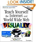 Teach Yourself Visually the Internet and World Wide Web (2nd Edition)
