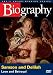 Biography - Samson and Delilah: Love and Betrayal