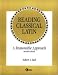 Book Reading Classical Latin: A Reasonable Approach