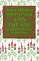 The Icon and the Axe : An Interpretive History of Russian Culture