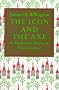 The Icon and the Axe : An Interpretive History of Russian Culture The Icon and the Axe : An Interpretive History of Russian Culture