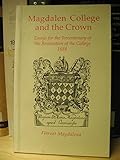 Magdalen College and the Crown : essays for the tercentenary of the restoration of the college