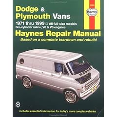 Dodge & Plymouth Vans Automotive Repair Manual: Models Covered : All Full-Size Dodge and Plymouth Vans 1971 Through 1999 (Hayne's Automotive Repair Manual)