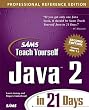 Sams Teach Yourself Java 2 in 21 Days: Professional Reference Edition