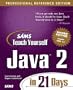 Sams Teach Yourself Java 2 in 21 Days, Professional Reference Edition (2nd Edition)