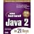 Sams Teach Yourself Java 2 in 21 Days: Professional Reference Edition