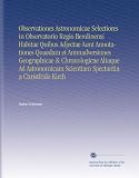 Observationes Astronomicae Selectiores in Observatorio Regio Berolinensi Habitae Quibus Adjectae Aunt Annotationes Quaedam et Animadversiones Geographicae ... a Christfrido Kirch (Italian Edition)
