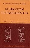 Produkt-Bild: Echnaton, Tutanchamun: Daten, Fakten, Literatur