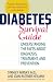 Book Diabetes Survival Guide: Understanding the Facts About Diagnosis, Treatment, and Prevention