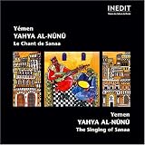Revue Yahya Al-Nunu  / Yémen - Yahya Al-Nunu, le Chant de Sanaa