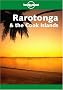 Lonely Planet Rarotonga & the Cook Islands (Lonely Planet Raratonga and the Cook Islands) Lonely Planet Rarotonga & the Cook Islands (Lonely Planet Raratonga and the Cook Islands)