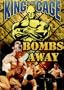 King of the Cage - Bombs Away