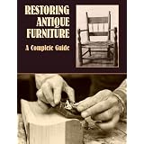 Restoring Antique Furniture: A Complete Guide (Dover Woodworking) by Richard A. Lyons