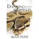 Dancing With Serpents