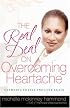 The Real Deal on Overcoming Heartache: Learning to Live and Love Again