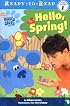 Hello, Spring! (Ready-to-Read. Pre-Level 1)