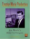 img - for Creative Music Production: Joe Meek's Bold Techniques book / textbook / text book