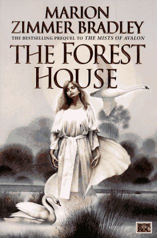 Cover of The Forest House (The Mists of Avalon: Prequel)