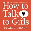 How to Talk to Girls