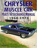 Chrysler Muscle Car Parts Interchange Manual 1968-1974