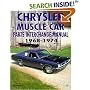 Chrysler Muscle Parts Interchange Manual, 1968-1974 (Motorbooks Workshop)