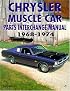 Chrysler Muscle Parts Interchange Manual, 1968-1974 (Motorbooks Workshop)