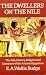 The Dwellers on the Nile: Chapters on the Life, Religion and Literature of the Ancient Egyptians