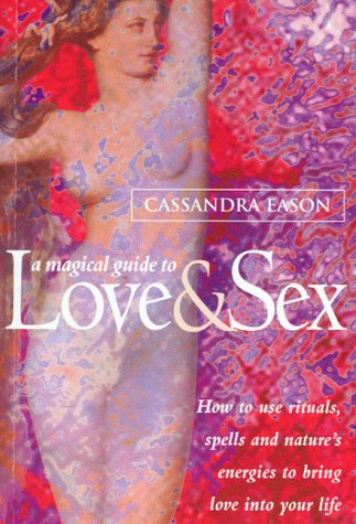 A Magical Guide to Love & Sex