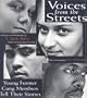 Voices from the Streets: Young Gang Members Tell Their Stories