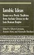 Iambic Ideas: Essays on a Poetic Tradition from Archaic Greece to the Late Roman Empire (Greek Studies-Interdisciplinary Approaches)
