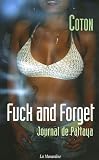 Fuck and Forget (French Edition)