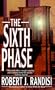 The Sixth Phase