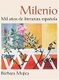 Milenio: Mil a�os de literatura espa�ola