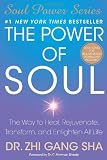 The Power of Soul: The Way to Heal, Rejuvenate, Transform, and Enlighten All Life (Soul Power)