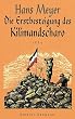 Die Erstbesteigung des Kilimandscharo.