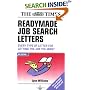 Readymade Job Search Letters: Every Type of Letter for Getting the Job You Want