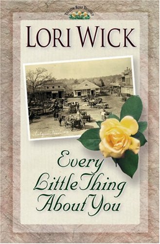 Every Little Thing About You (Wick, Lori. 1.)