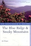 The Blue Ridge and Smoky Mountains: An Explorer's Guide (Blue Ridge and Smoky Mountains : An Explorer's Guide)