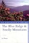 The Blue Ridge and Smoky Mountains: An Explorer's Guide (Blue Ridge and Smoky Mountains : An Explorer's Guide)