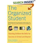 The Organized Student: Teaching Children the Skills for Success in School and Beyond by Donna Goldberg and Jennifer Zwiebel