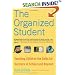 The Organized Student: Teaching Children the Skills for Success in School and Beyond