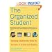 The Organized Student: Teaching Children the Skills for Success in School and Beyond
