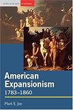 American Expansionism: 1783-1860