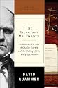 The Reluctant Mr. Darwin: An Intimate Portrait of Charles Darwin and the Making of His Theory of Evolution (Great Discoveries)