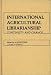 Book International Agricultural Librarianship: Continuity and Change