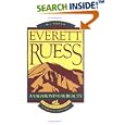 Everett Ruess - A Vagabond for Beauty